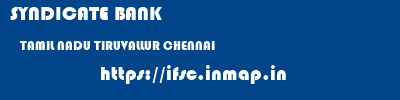 SYNDICATE BANK  TAMIL NADU TIRUVALLUR CHENNAI   ifsc code